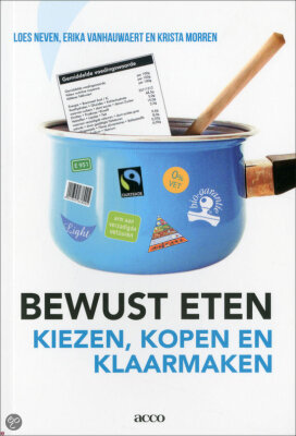 Bewust eten, kiezen, kopen en klaarmaken
