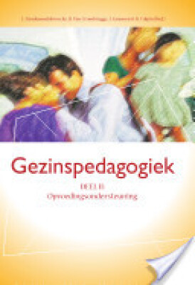 Gezinspedagogiek Deel 1 Actuele thema's in onderzoek en praktijk