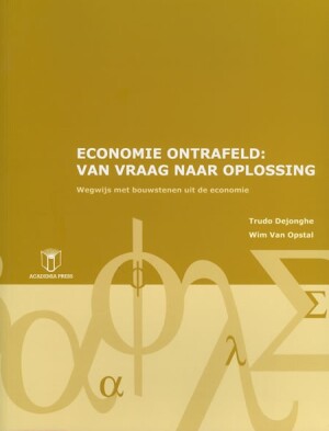 Economie ontrafeld: van vraag naar oplossing (2010)