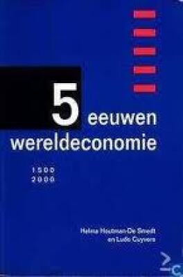 5 Eeuwen Wereldeconomie 1500-2000