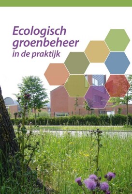 ECOLOGISCH GROENBEHEER IN DE PRAKTIJK