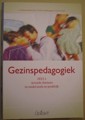 Gezinspedagogiek Deel 1 Actuele thema's in onderzoek en praktijk