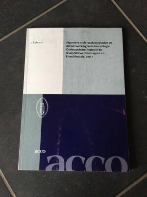 algemene onderzoeksmethoden en dataverwerking in de kinesiologie. Onderzoeksmethoden in de revalidatiewetenschappen en kinesitherapie, deel 1