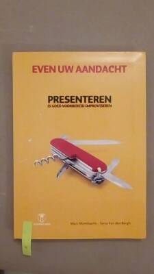 Even uw aandacht: presenteren is goed voorbereid improviseren