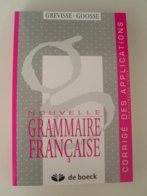 Nouvelle Grammaire Française: Corrigé des Applications