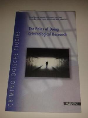 The pains of doing criminological research