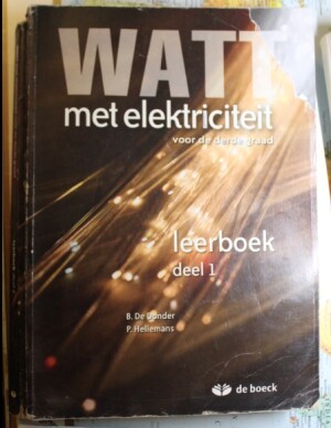 Watt met elektriciteit. Voor de derde graad. Leerboek deel 1