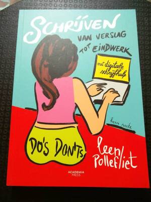 Schrijven van verslag tot eindwerk: do's and don'ts.