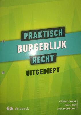 Praktisch Burgerlijk Recht Uitgediept