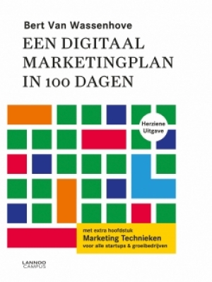 Een digitaal marketingplan in 100 dagen (nieuwe editie 2016)