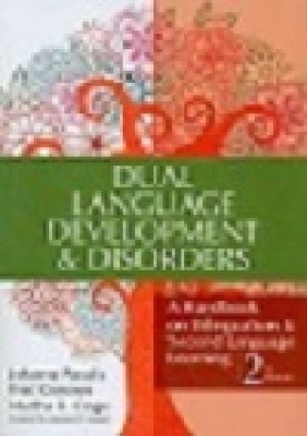 Dual language development & disorders a handbook on bilingualism and second language learning