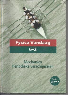 Fysica Vandaag 6.2 Mechanica Periodieke verschijnselen