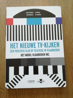 Het Nieuwe TV-Kijken (een positieve kijk op televisie in Vlaanderen) Het Model Vlaanderen Inc.