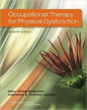 Occupational Therapy for Physical Dysfunction Seventh Edition
