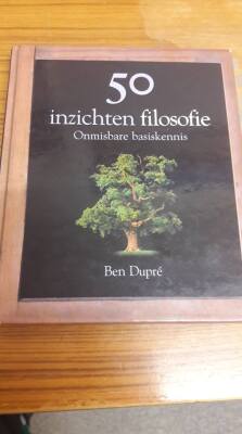 50 inzichten filosofie: onmisbare basiskennis