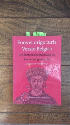 Fons et origo iuris Versio Belgica. Een historische inleiding tot het vermogensrecht