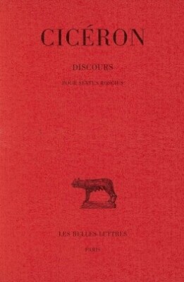 Discours. Tome I, 2e partie : Pour Sextus Roscius