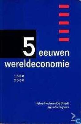 5 EEUWEN WERELDECONOMIE (1500-2000)