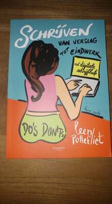 Schrijven van verslag tot eindwerk: do's and don'ts.