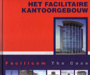 Het facilitaire kantoorgebouw. Facilicom the case