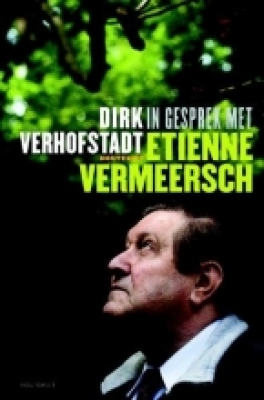 Dirk Verhofstadt in gesprek met Etienne Vermeersch - Een zoektocht naar waarheid