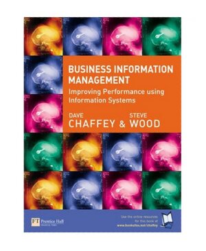Business information management - Improving performance using information systems