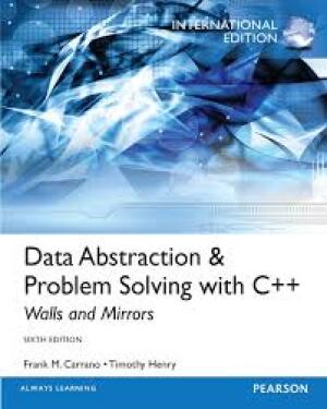 Data abstraction & problem solving with c++ walls and mirrors sixth edition