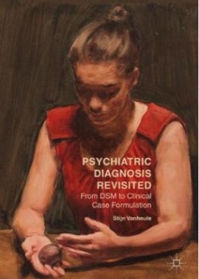 Psychiatric Diagnosis Revisited From DSM to Clinical Case Formulation