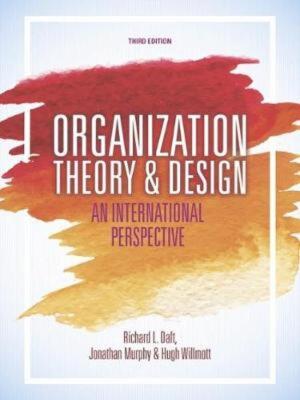 Organization Theory & Design: An international Perspective