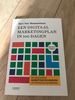 Een digitaal marketingplan in 100 dagen (herziene uitgave)