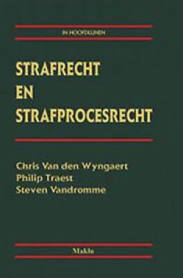 Strafrecht En Strafprocesrecht in hoofdlijnen