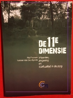 De 11e dimensie - Waarden, zingeving en spiritualiteit in de zorg