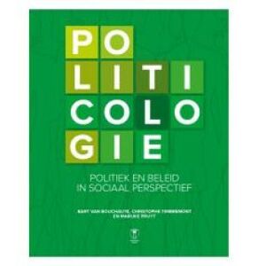 Politicologie: Politiek en beleid in sociaal perspectief