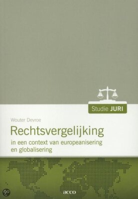 Rechtsvergelijking in een context van europeanisering en globalisering