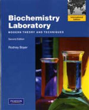 Biochemistry Laboratory: modern theory and techniques; second edition