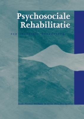 Psychosociale rehabilitatie : een integrale benadering