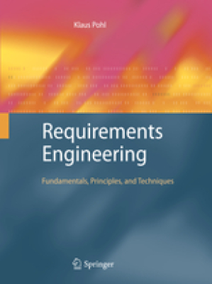 Requirements Engineering Fundamentals, Principles, and Techniques