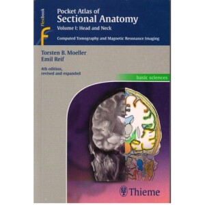 Pocket Atlas of Sectional Anatomy, volume l: Head and Neck: Computed Tomography and Magnetic Resonance Imaging