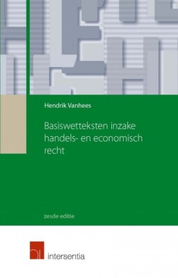 Basiswetteksten inzake handels- en economisch recht (zesde editie)