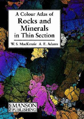 A Colour Atlas of Rocks and Minerals in Thin Section