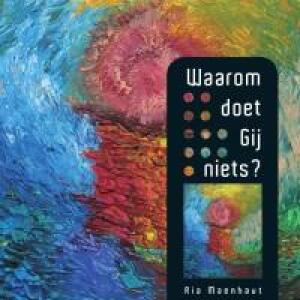 Waarom doet jij niks?