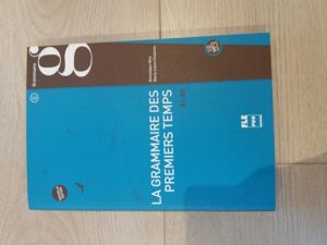 La grammaire des premiers temps B1/B2