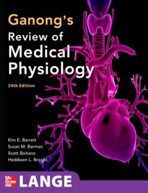 Ganong's medical physiology (24th edition)