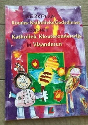 Werkplan Rooms-Katholiek Godsdienst voor het Katholiek Kleuteronderwijs in Vlaanderen