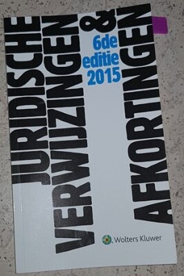 Juridische verwijzingen & afkortingen 6de editie 2015