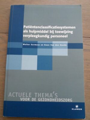 Patiëntenclassificatiesystemen als hulpmiddel bij toewijzing verpleegkundig personeel