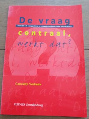 De vraag centraal, werkt dat?