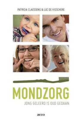 Mondzorg, jong geleerd is oud gedaan