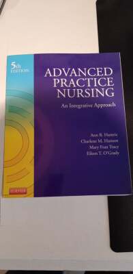 Advanced Practice Nursing An Integrative Approach (5th edition)