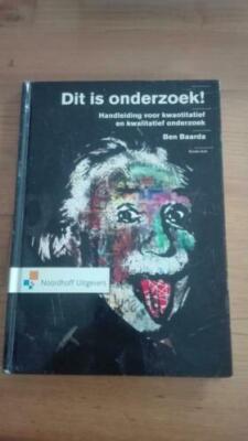 Dit is onderzoek. Handleiding voor kwantitatief en kwalitatief onderzoek